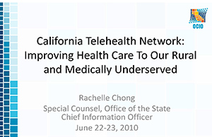 California Telehealth Network: Improving Health Care To Our Rural and Medically Underserved
