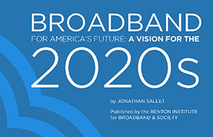 Broadband for America's Future: A Visiion for the 2020s